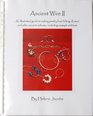 Ancient Wire II  An illustrated guide to making jewelry from Viking Roman and other ancient cultures  including example artifacts
