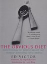 The Obvious Diet Your Personal Way to Lose Weight Fast Without Changing Your LIfestyle