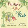Ryleigh's Little Bug Book