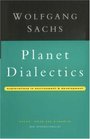 Planet Dialectics  Explorations in Environment and Development
