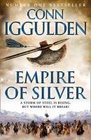 Empire of Silver (aka Khan: Empire of Silver) (Conqueror, Bk 4)