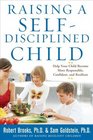 Raising a SelfDisciplined Child Help Your Child Become More Responsible Confident and Resilient