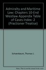 Admiralty and Maritime Law Chapters 10End Westlaw Appendix Table of Cases Index 2