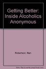 Getting Better  Inside Alcoholics Anonymous