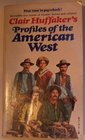 Clair Huffaker's Profiles of the American West