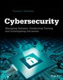 Cybersecurity Managing Systems Conducting Testing and Investigating Intrusions