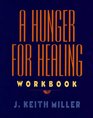 A Hunger for Healing Workbook