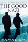 The Good Nazi The Life and Lies of Albert Speer