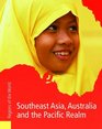 Southeast Asia and the Pacific Realms Including Australia