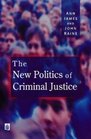 The New Politics of Criminal Justice