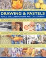 A Practical Masterclass  Manual of Drawing  Pastels Pencil Skills Penmanship  Calligraphy A Complete Course For Artists Of All Levels