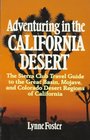 Adventuring in the California Desert The Sierra Club Travel Guide to the Great Basin Mojave and Colorado Desert Regions of California