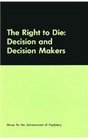 The Right to Die Decision and Decision Makers