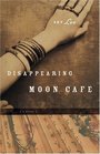 Disappearing Moon Cafe  A Novel