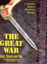 The Great War God Satan and You  A Spiritual Warfare Discussion Manual