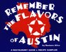 Remember the Flavors of Austin