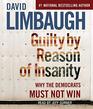 Guilty By Reason of Insanity Why The Democrats Must Not Win