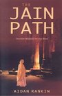 The Jain Path Ancient Wisdom for the West