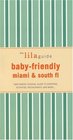 The lilaguide BabyFriendly Miami  South Florida New Parent Survival Guide to Shopping Activities Restaurants and more