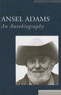 Ansel Adams An Autobiography