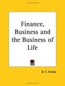Finance Business and the Business of Life