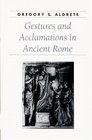 Gestures and Acclamations in Ancient Rome (Ancient Society and History)