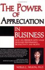 The Power of Appreciation in Business How an Obsession with Value Increases Performance Productivity and Profits