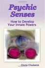 Psychic Senses How To Develop Your Innate Powers