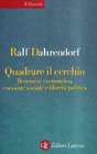 Quadrare il cerchio Benessere economico coesione sociale e libert politica