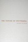 The Nature of Stuttering