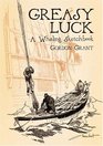 Greasy Luck A Whaling Sketchbook
