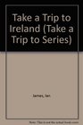 Take a Trip to Ireland