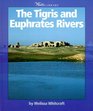 The Tigris and Euphrates Rivers