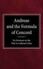 Andreae and the Formula of concord Six sermons on the way to Lutheran unity