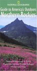 National Geographic Guides to America's Outdoors Northern Rockies