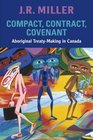 CompactContractCovenant Aboriginal TreatyMaking in Canada
