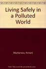Living Safely in a Polluted World