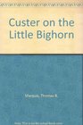 Custer on the Little Bighorn