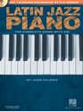 Latin Jazz Piano Hal Leonard Keyboard Style Series