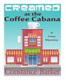 Creamed at the Coffee Cabana A Cozy Mystery