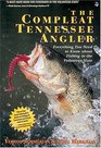 The Compleat Tennessee Angler Everything You Need to Know About Fishing in the Volunteer State