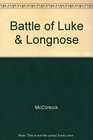 The Battle of Luke and Longnose