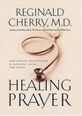 Healing Prayer God's Divine Intervention In Medicine Faith And Prayer