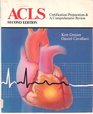 Acls Certification Preparation and a Comprehensive Review