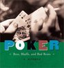 Poker Bets Bluffs and Bad Beats