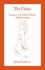 The Calusa Linguistic and Cultural Origins and Relationships