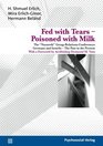 Fed with Tears  Poisoned with Milk