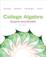 College Algebra Graphs and Models Plus NEW MyMathLab with Pearson eText  Access Card Package