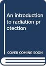 An introduction to radiation protection