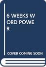 six weeks to words of power